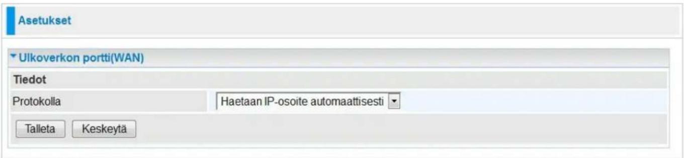 Asetukset Ulkoverkon portti(WAN) Tiedot Protokolla Haetaan IP-osoite automaattisesti Talleta Keskeytä