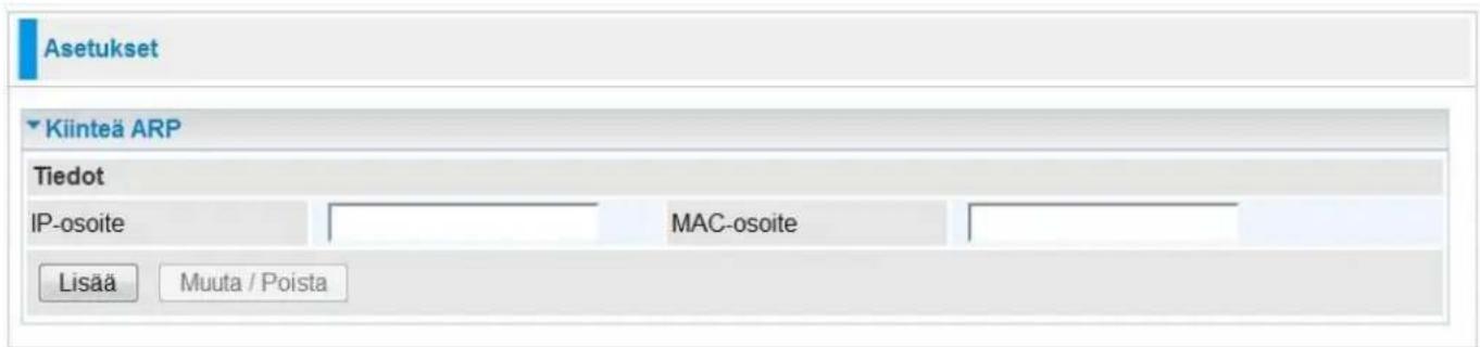 Asetukset Kiinteä ARP Tiedot IP-osoite MAC-osoite Lisää Muuta / Poista