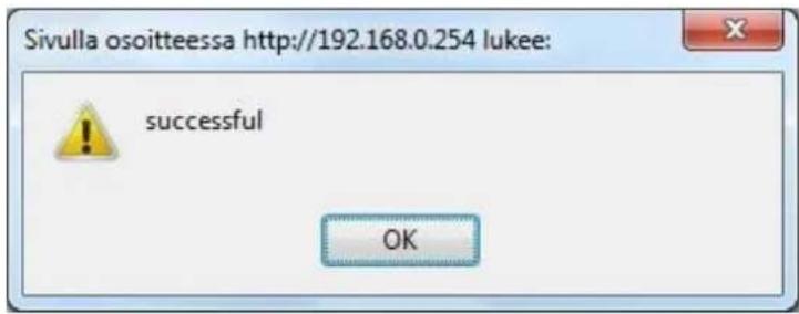 Sivulla osoitteessa http://192.168.0.254 lukee: successful OK