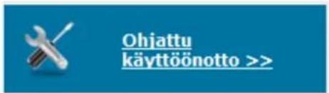 Ohjattu käyttöönotto >>