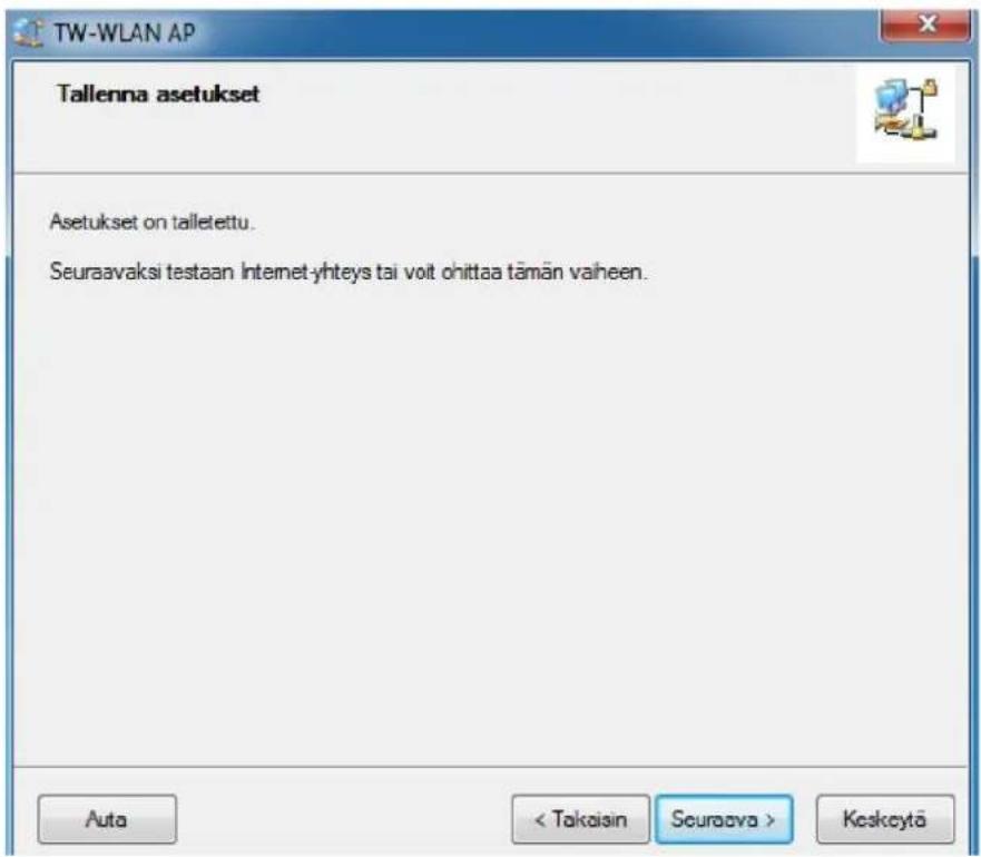 TW-WLAN AP Tallenna asetukset Asetukset on tallelettu. Seuraavaksi testaan Internet-yhteys tai voit ohittaa tämän vaiheen. Auto Keskeyta