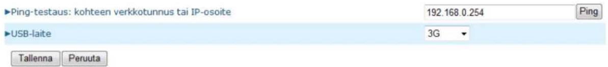Ping-testaus: kohteen verkkotunnus tai IP-osoite 192.168.0.254 Ping USB-laite 3G Tallenna Peruuta