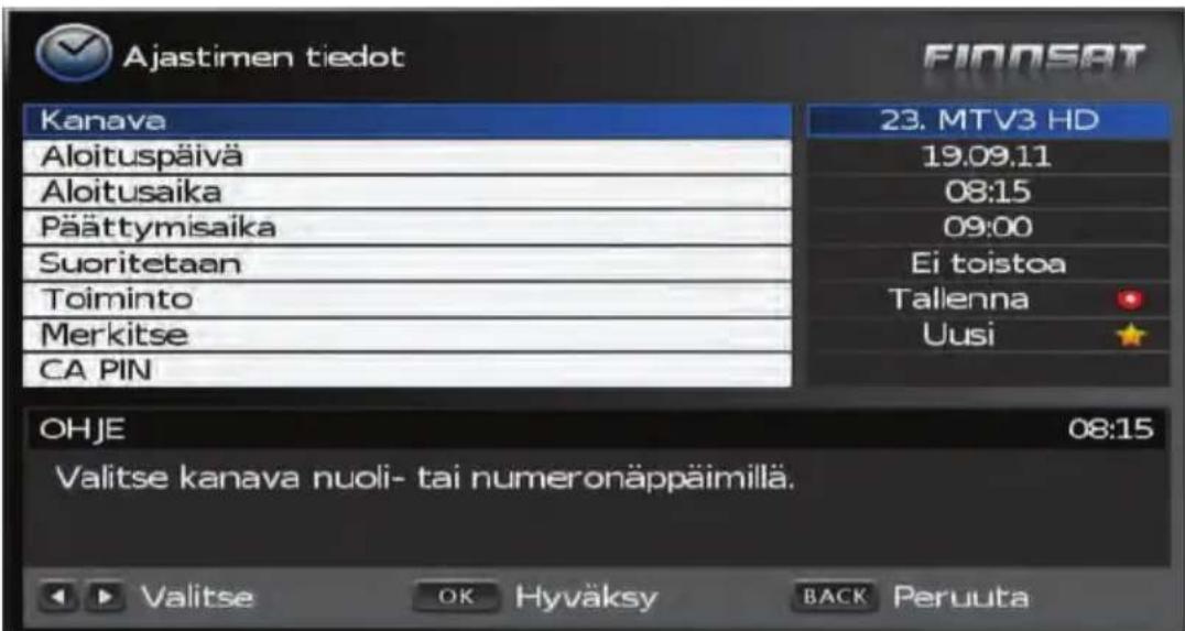 Ajastimen tiedot FINDSAT Kanava 23. MTV3 HD Aloituspäivä 19.09.11 Aloitusaika 08:15 Päättymisaika 09:00 Suoritetaan Ei toistoa Toiminto Tallenna Merkitse Uusi CA PIN OHJE 08:15 Valitse kanava nuoli- tai numeronäppäimillä. Valitse OK Hyväksy BACK Peruuta