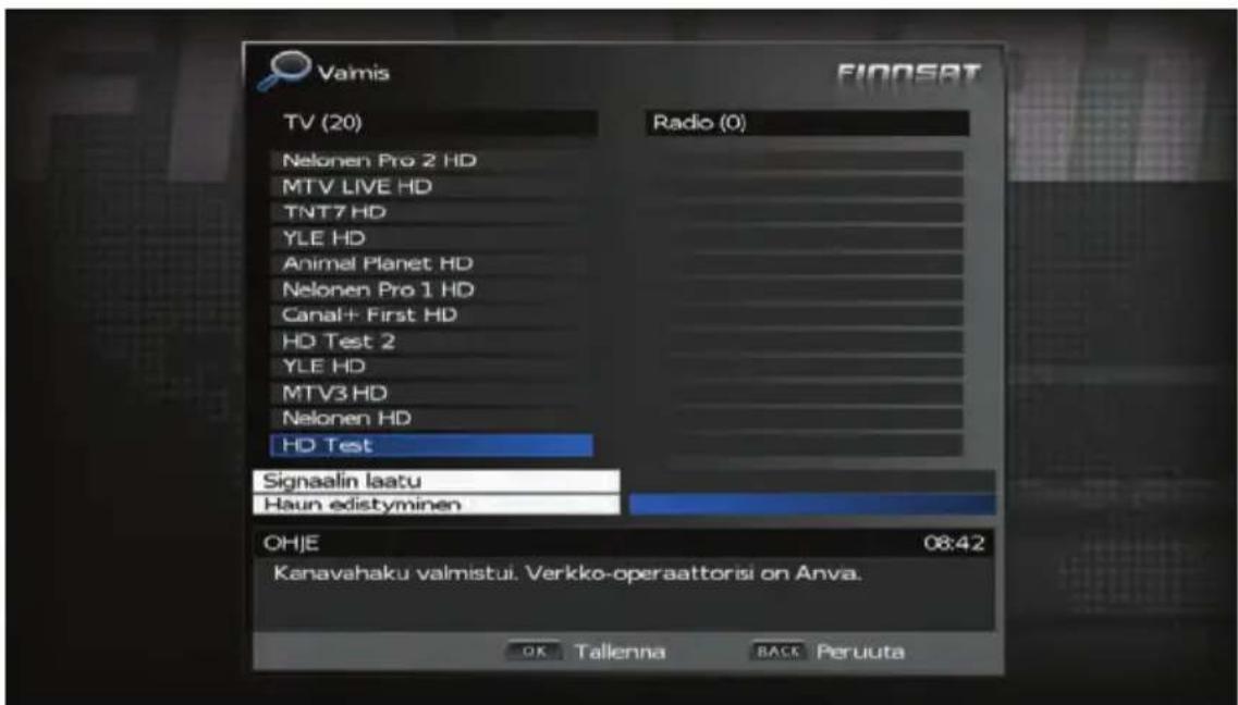 Valmis FINNOSAT TV (20) Radio (0) Nelonen Pro 2 HD MTV LIVE HD TNT7 HD YLE HD Animal Planet HD Nelonen Pro 1 HD Canal+ First HD HD Test 2 YLE HD MTV3 HD Nelonen HD HD Test Signaalin laatu Haun edistyminen OHJE 08:42 Kanavahaku valmistui. Verkko-operaattorisi on Anva. OK Tallenna BACK Peruuta