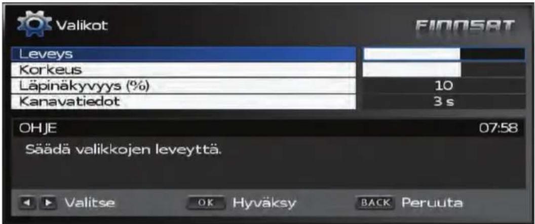 Valikot FINNOSAT Leveys Korkeus Läpinäkyvyys (%) 10 Kanavatiedot 3 s OHJE 07:58 Säädä valikkojen leveyttä. Valitse OK Hyväksy BACK Peruuta