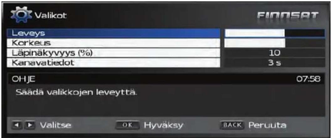 Valikot FINNSAT Leveys Korkeus Läpinäkyvyys (%) 10 Kanavatiedot 3 s OHJE 07:58 Säädä valikkojen leveyttä. Valitse OK Hyväksy BACK Peruuta
