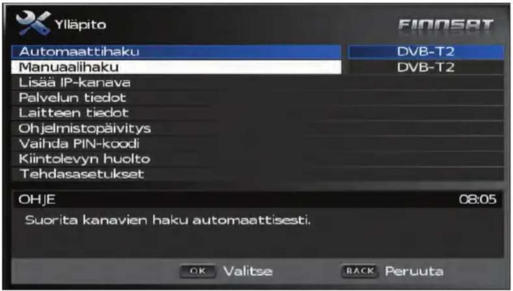 Ylläpito EINOSBT Automaattihaku DVB-T2 Manuaalihaku DVB-T2 Lisää IP-kanava Palvelun tiedot Laitteen tiedot Ohjelmistopäivitys Vaihda PIN-koodi Kiintolevyn huolto Tehdasasetukset OHJE 08:05 Suorita kanavien haku automaattisesti. OK Valitse BACK Peruuta
