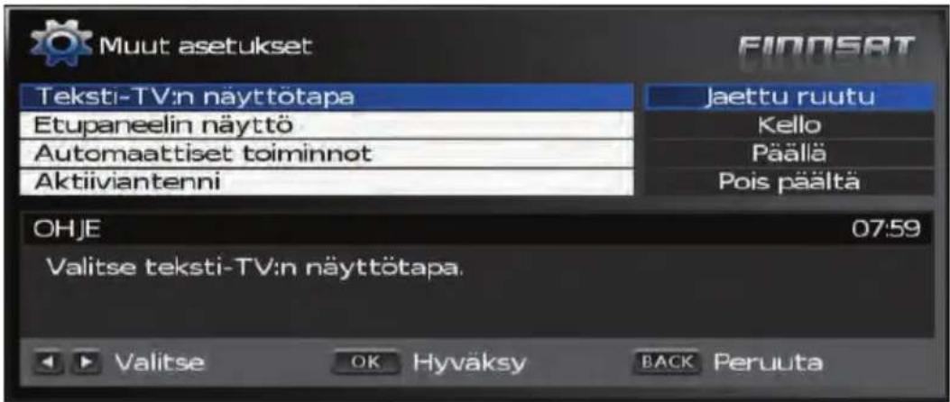 Muut asetukset Teksti-TV:n näyttötapa Etupaneelin näyttö Automaattiset toiminnot Aktiiviantenni Jaettu ruutu Kello Päällä Pois päältä OHJE 07:59 Valitse teksti-TV:n näyttötapa. Valitse OK Hyväksy BACK Peruuta