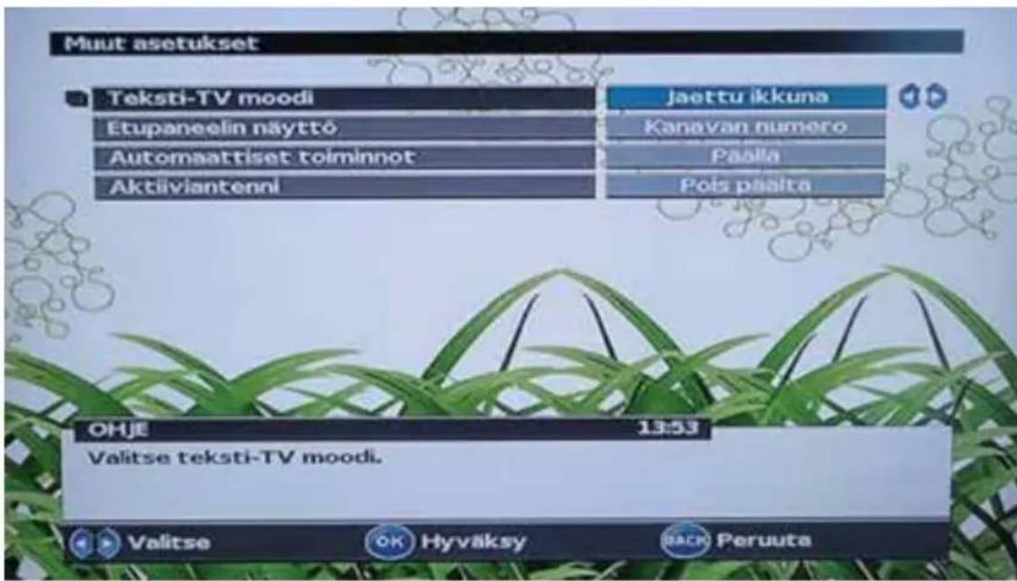 Muut asetukset Teksti-TV moodi Jaettu ikkuna Etupaneelin näyttö Kanavan numero Automaattiset toiminnot Paälla Aktiiviantenni Pois piäalta OHJE 13:53 Valitse teksti-TV moodi. Valitse Hyväksy Back Peruuta