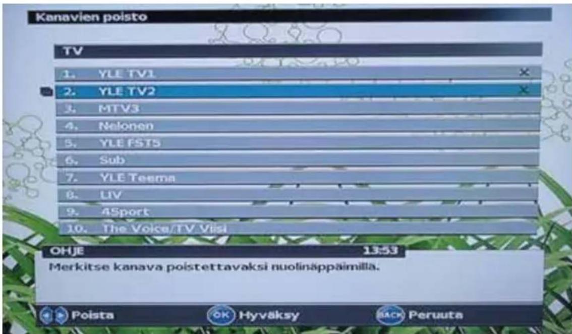 Kanavien poisto TV 1. YLE TV1 2. YLE TV2 3. MTV3 4. Nelonen 5. YLE FST5 6. Sub 7. YLE Teema 8. LIV 9. 4Sport 10. The Voice/TV Visi OHJE 13:53 Merkitse kanava poistettavaksi nuolinäppäimilla. Poista OK Hyväksy BACK Peruuta