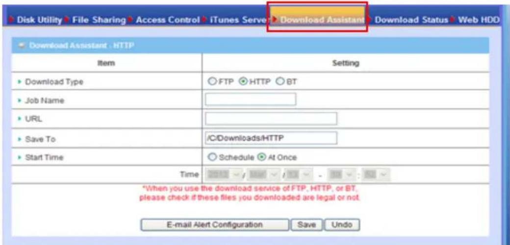 Disk Utility File Sharing Access Control iTunes Server Download Assistant Download Status Web HDD Download Assistant HTTP Item Setting Download Type FTP HTTP BT Job Name URL Save To /C/Downloads/HTTP Start Time Schedule At Once Time *When you use the download service of FTP, HTTP, or BT, please chec…