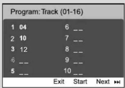 Program: Track (01-16) 1 04 6 -- 2 10 7 -- 3 12 8 -- 4 -- 9 -- 5 -- 10 -- Exit Start Next ►►