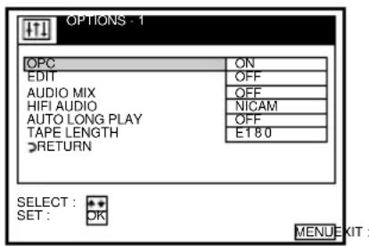 OPTIONS - 1 OPC ON EDIT OFF AUDIO MIX OFF HIFI AUDIO NICAM AUTO LONG PLAY OFF TAPE LENGTH E180 RETURN SELECT : ** SET : OK MENU KIT :