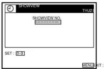 SHOWVIEW THU2 8 SHOWVIEW NO. SET : 0-9 MENU EXIT :