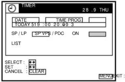 TIMER 28 .9 THU DATE TIME PROG. TODAY 519 :00 20:00 3 SP / LP SP VPS / PDC ON LIST SELECT : + SET : + CANCEL : CLEAR MENU EXIT :