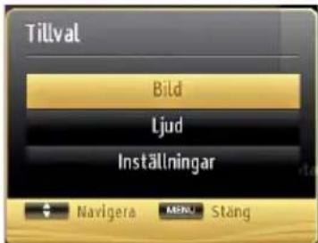 Tillval Bild Ljud Inställningar Navigera MENU Stäng