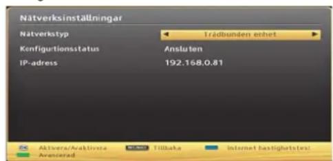 Nätverksinställningar Nätverkstyp Trädbunden enhet Konfigutionsstatus Ansluten IP-adress 192.168.0.81 Aktivera/Avaktivera Tillbaka Internet bestighorstes!