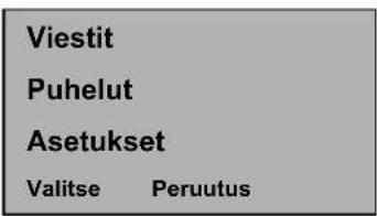 Viestit Puhelut Asetukset Valitse Peruutus