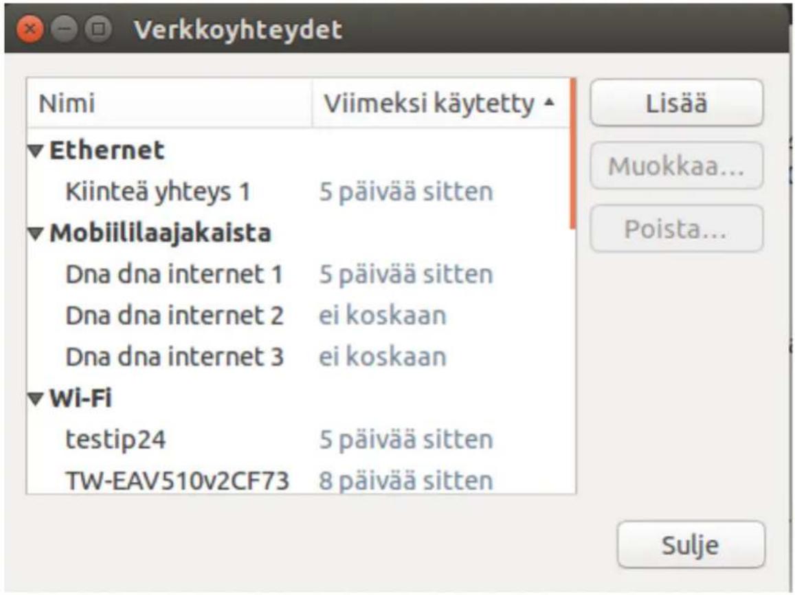 Verkkoyhteydet Nimi Viimeksi käytetty ▲ Ethernet Kiinteä yhteys 1 5 päivää sitten Mobiililaajakaista Dna dna internet 1 5 päivää sitten Dna dna internet 2 ei koskaan Dna dna internet 3 ei koskaan Wi-Fi testip24 5 päivää sitten TW-EAV510v2CF73 8 päivää sitten Lisää Muokkaa... Poista... Sulje