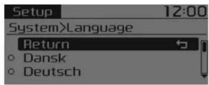 Setup 12:00 System>Language Return Dansk Deutsch