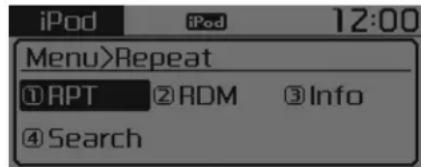 iPod 12:00 Menu>Repeat ①RPT ②RDM ③Info ④Search