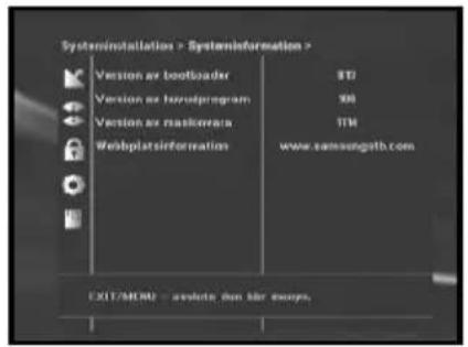 Systeminstallation > Systeminformation > Version av bootboard $12 Version av hovolprogram $10 Version av maskenera $14 Webplatsinformation www.samsungath.com EXIT/MON: - esviste dan bir dengs.