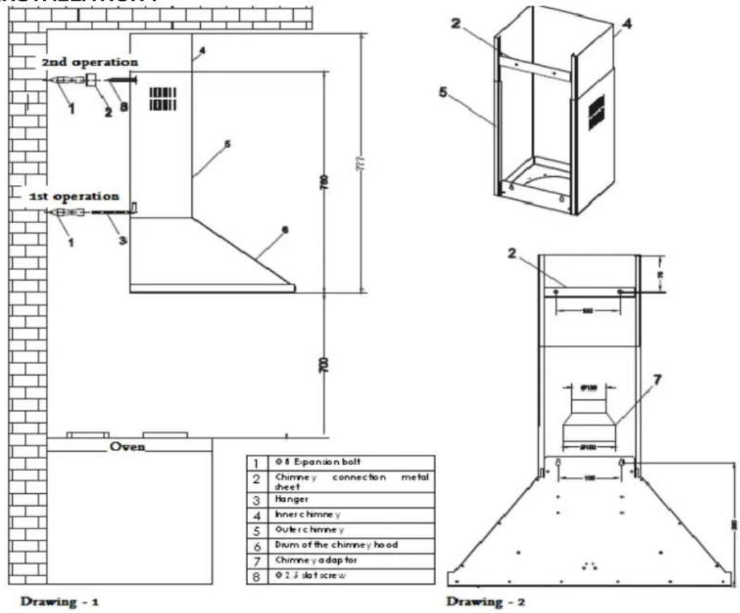 2nd operation 1 2 8 1st operation 1 3 70 70 Oven 1 ◎ 8 Expansion bolt 2 Chimney connection metal sheet 3 Hanger 4 Inner chimney 5 Outer chimney 6 Drum of the chimney hood 7 Chimney adaptor 8 ◎ 2.5 slot screw Drawing - 1 Drawing - 2
