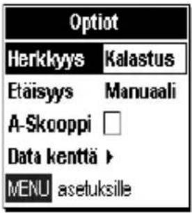 Optiot Herkkyys Kalastus Etäisyys Manuaali A-Skooppi □ Data kenttä ► MENU aseluksille