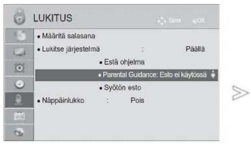 LUKITUS • Määritä salasana • Lukitse järjestelmä : Pääällä • Estä ohjelma • Parental Guidance: Esto ei käytössä • Syötön esto • Näppäinlukko : Pois
