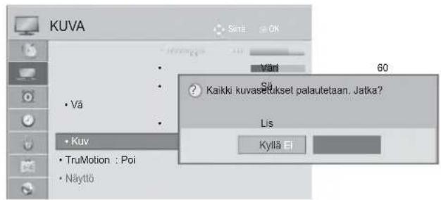 KUVA Väd 60 Sä Kaikki kuvasetukset palautetaan. Jatka? Lis Kyllä Ei • Vä • Kuv • TruMotion : Poi • Näyttö