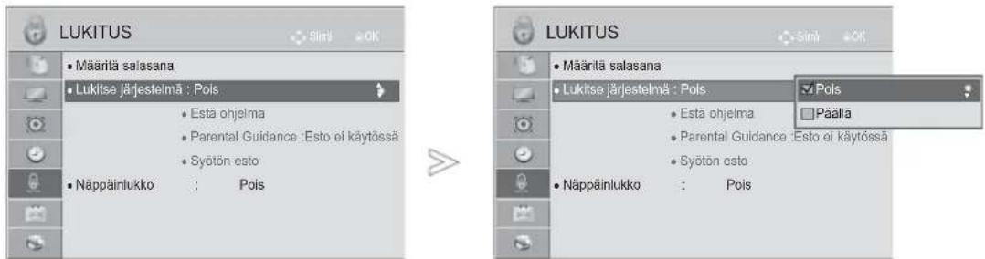 LUKITUS • Määritä salasana • Lukitse järjestelmä : Pols • Estä ohjelma • Parental Guidance :Esto ei käytössä • Syötön esto • Näppäinlukko : Pois LUKITUS • Määritä salasana • Lukitse järjestelmä : Pols • Estä ohjelma • Parental Guidance :Esto ei käytössä • Syötön esto • Näppäinlukko : Pois