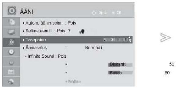 ÄÄNI • Autom. äänenvoim. : Pois • Selkeä ääni II : Pois 3 • Tasapaino • Ääniasetus : Normali • Infinite Sound : Pois • Diskanti • Basso • Nollaa 50 50