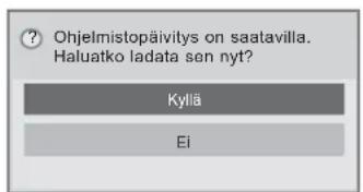 Ohjelmistopäivitys on saatavilla. Haluatko ladata sen nyt? Kyllä Ei