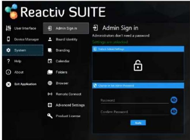 Reactiv SUITE User Interface Device Manager System Help About Exit Application Admin Sign in Board Identity Branding Calendar Folders Browser Remote Connect Advanced Settings Product License Admin Sign in Administrators don't need a password Settings are unlocked Enable Admin Settings Change or Set Admin Password Password Confirm Password Auto