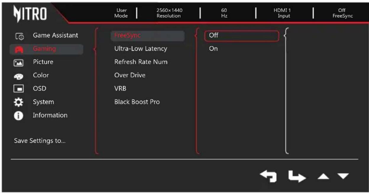 MITRO User Mode | 2560×1440 Resolution | 60 Hz | HDMI 1 Input | Off FreeSync Game Assistant Gaming Picture Color OSD System Information Save Settings to... FreeSync Ultra-Low Latency Refresh Rate Num Over Drive VRB Black Boost Pro Off On