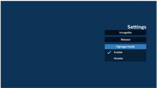 Settings Incognito Reload Signage mode ✓ Enable Disable