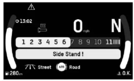 13:02 O mph N 1 2 3 4 5 6 7 8 9 10 11 Side Stand! Street (ABS) Road 280 ± 0.K.