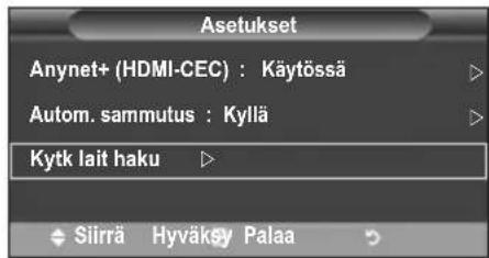 Asetukset Anynet+ (HDMI-CEC) : Käytössä Autom. sammutus : Kyllä Kytk lait haku Siirrä Hyväksy Palaa