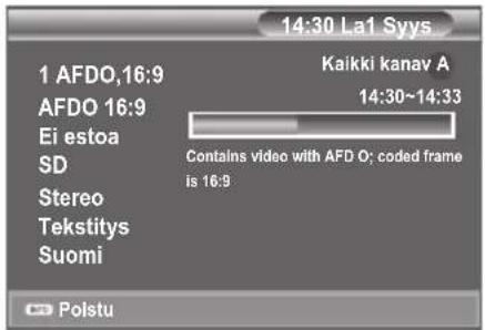 14:30 La1 Syys 1 AFDO,16:9 AFDO 16:9 Ei estoa SD Stereo Tekstitys Suomi Kaikki kanav A 14:30~14:33 Contains video with AFD O; coded frame is 16:9 Poistu