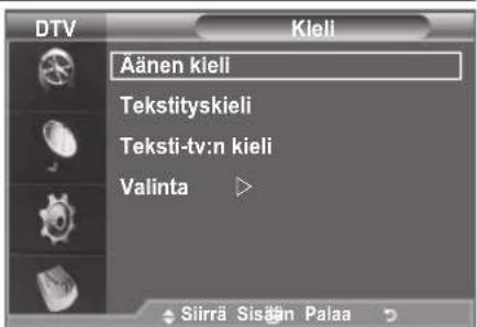 DTV Aänen kieli Tekstityskieli Teksti-tv:n kieli Valinta Siirrä Sisän Palaa