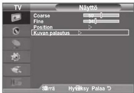 TV Näyttö Coarse 50 Fine 34 Position Kuvan palautus Sirra Hyväksy Palaa