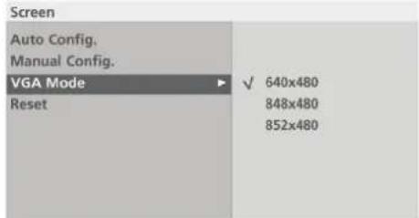 Screen Auto Config. Manual Config. VGA Mode ▶ ✓ 640x480 Reset 848x480 852x480