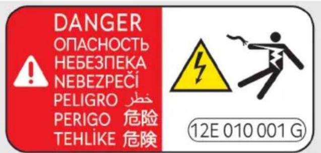 DANGER ОПАСНОСТЬ НЕБЕЗПЕКА НЕВЕЗРЕČІ PELIGRO PERIGO 危险 ТЕНLİКЕ 危险 12E 010 001 G