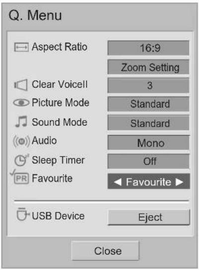 Q. Menu Aspect Ratio 16:9 Zoom Setting Clear Voicell 3 Picture Mode Standard Sound Mode Standard Audio Mono Sleep Timer Off Favourite Favourite ▶ USB Device Eject Close
