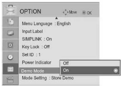 OPTION Menu Language : English Input Label SIMPLINK : On Key Lock : Off Set ID : 1 Power Indicator Off Demo Mode On Mode Setting : Store Demo