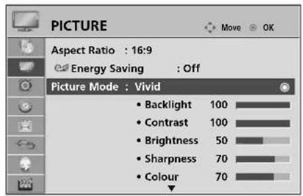 PICTURE Move OK Aspect Ratio : 16:9 Energy Saving : Off Picture Mode : Vivid • Backlight 100 • Contrast 100 • Brightness 50 • Sharpness 70 • Colour 70