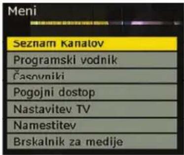 Meni Seznam Kanalov Programski vodnik Časovniki Pogojni dostop Nastavitev TV Namestitev Brskalnik za medije