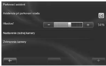 Parkovaci asistent Asistencia pri parkovani vzodu Hlasitice! 54% Nastavenie zadnej kamery Zobrazenie kamery