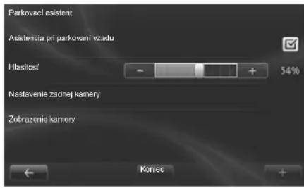 Parkovaci asistent Asistencia pri parkovani vzodu Hlasitost 54% Nastavenie zadnej kamery Zobrazenie kamery Konec