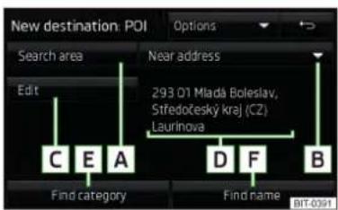 SKODA Columbus (2016) - Rýchla volba zvláštneho ciel'a tlačidiel funkcii

V doplnkovom okne stlačte tlačidlo funkcie ▼ → Mapa → —— resp. Ⓔ—
» Obr. 53 - A.

V závislosti od kontextu sa zobrazujú niektoré z nasledujúcich tlačidiel funkcii » Obr. 53 - [B]

Zobrazenie mapy s trasou od aktuálnej pozície vozidla až po cieľ   
Zmena orientácie mapy   
2D - dvojrozmerné zobrazenie mapy   
3D - trojrozmerné zobrazenie mapy   
Zapnutie/vypnutie automatickej zmeny mierky - 1